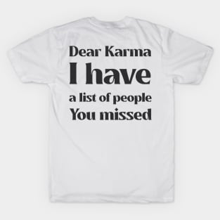 Dear Karma By BestPlanetBuyersbpb T-Shirt